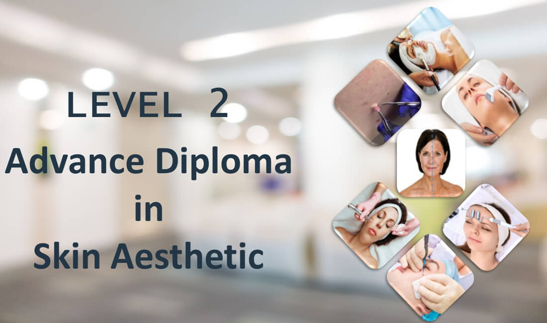 Level – 2  Advance Diploma in Skin Aesthetic  Course